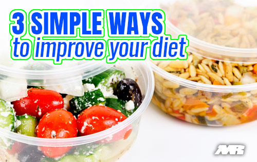 3 Simple Ways To Improve Your Diet