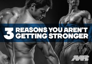 3 reasons You Arent Getting Stronger