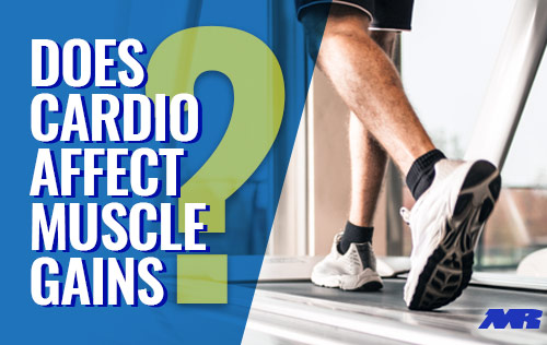Does Cardio Affect Muscle Gains