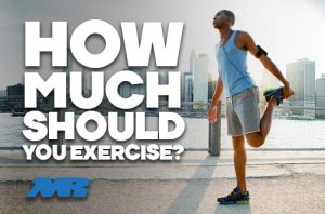 How Much Should You Exercise