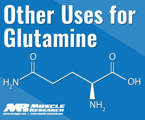 other Uses For Glutamine