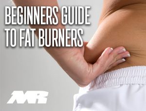 The Beginners Guide To Fat Burners