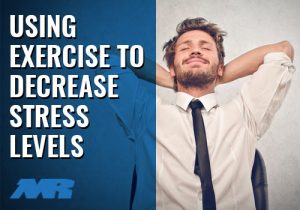 Using Exercise To Decrease Stress Levels