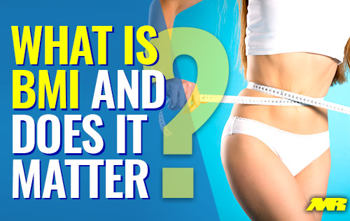 What Is BMI And Does It Matter